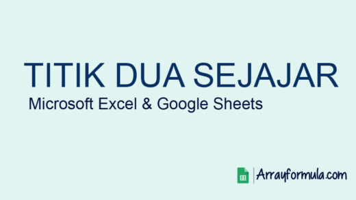 titik dua sejejar excel dan Google Sheets