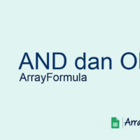 Menggunakan ArrayFormula And dan OR